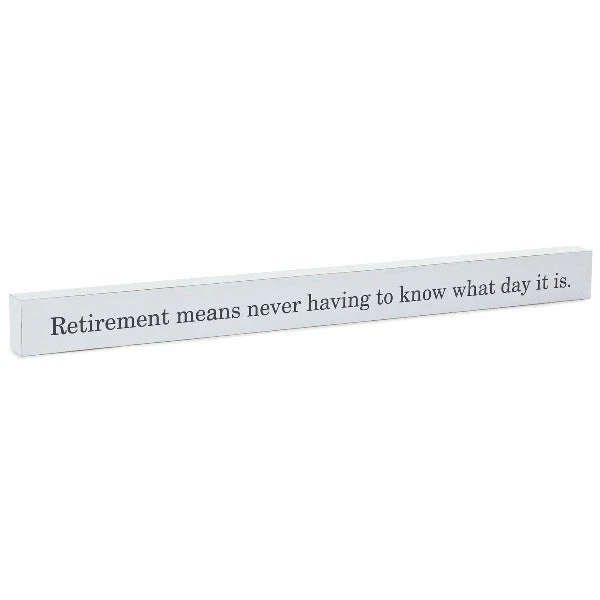 Hallmark Retirement Means Wood Quote Sign, 23.5x2 1 Hallmark Retirement Means Wood Quote Sign, 23.5x2